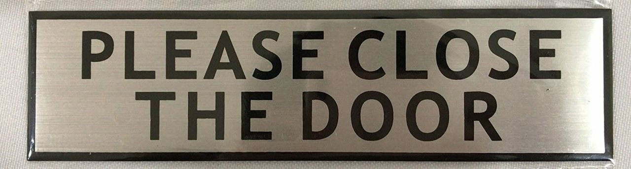 Please Close The Door Sign – -Brushed Aluminum (2 X 7.75)-REF24-1027