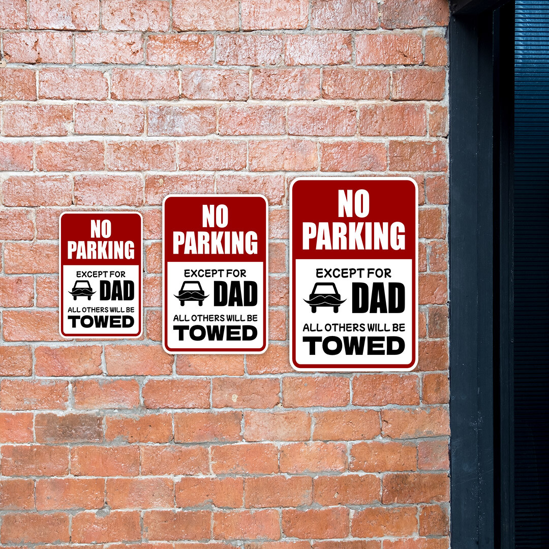 Portrait Round Plus No Parking Except For Dad All Others Will Be Towed