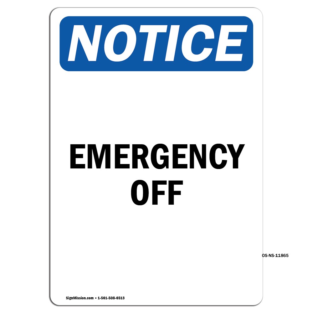 Emergency Off OSHA Notice Sign Metal Plastic Decal
