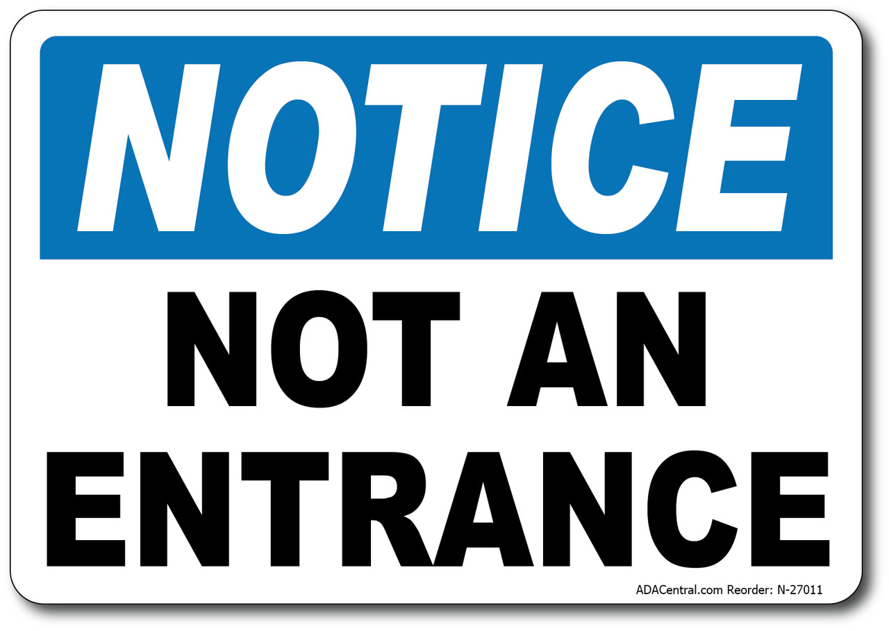 Notice Not an Entrance Sign – Facility Safety