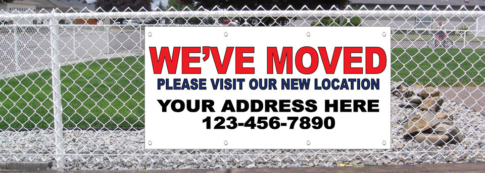 We&rsquo;Ve Moved Please Visit Our New Location Custom Vinyl Banner Sign