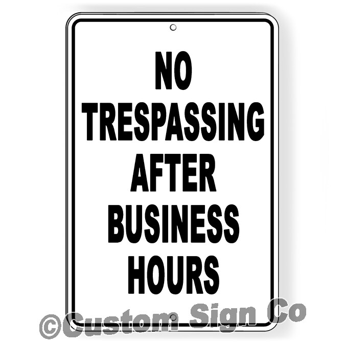 No Trespassing After Business Hours Metal Sign private property keep out NT035