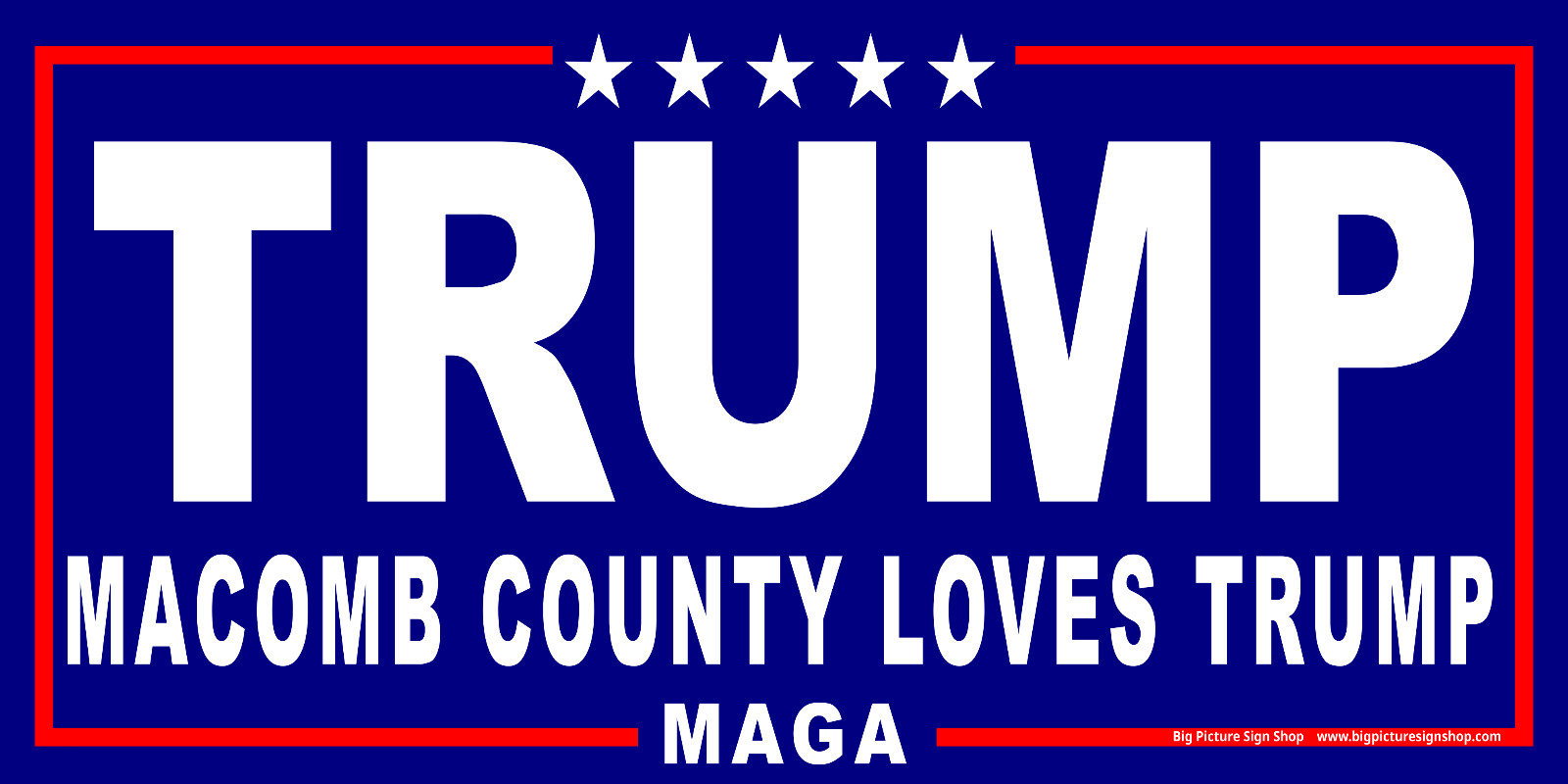 MACOMB COUNTY LOVES TRUMP – HUGE & VERY LARGE – Banners – Reinforced – USA MADE