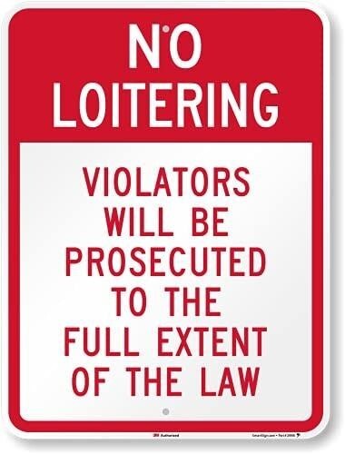24&Prime; x 18&Prime; “No Loitering – Violators Will Be… » 3M Reflective, Brand New!