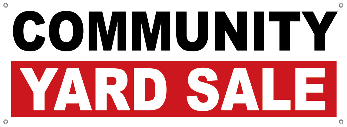 COMMUNITY YARD SALE Vinyl Banners with Grommets – Various Sizes