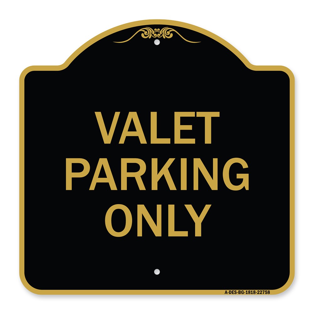 Designer Series – Valet Parking Only Heavy Gauge Aluminum Architectural Sign