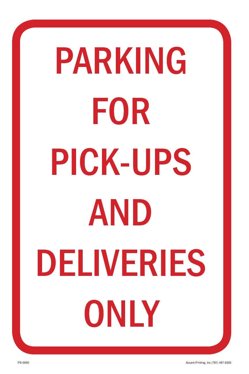 Pick Up and Delivery | Single-sided Parking Sign | 12&Prime;W x 18&Prime;H