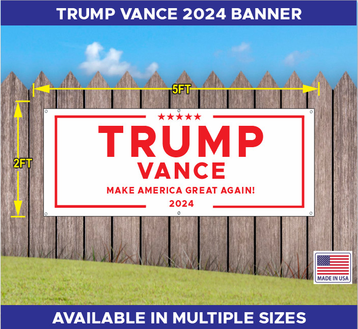 TRUMP VANCE MAGA MAKE AMERICA GREAT AGAIN 2024 BANNER MULTIPLE COLORS