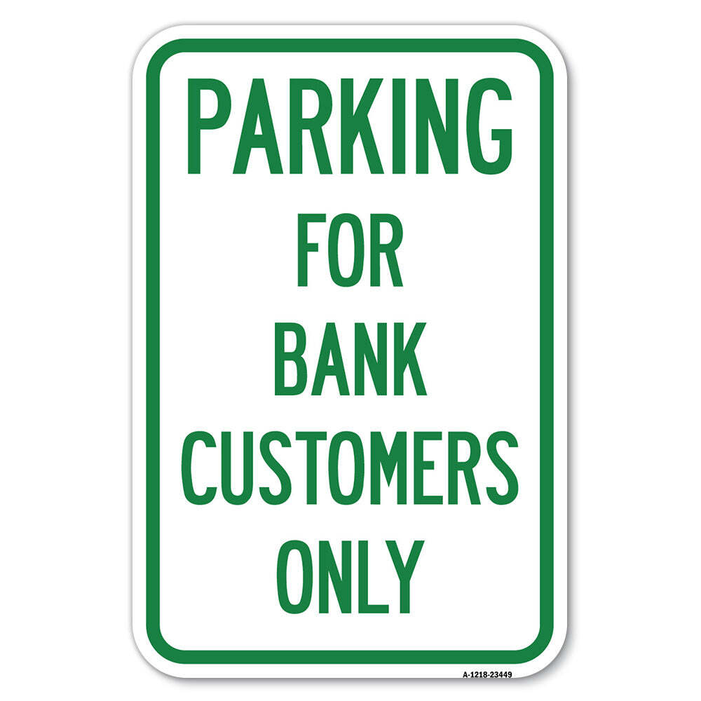 Parking for Bank Customers Only Heavy Gauge Aluminum Parking Sign