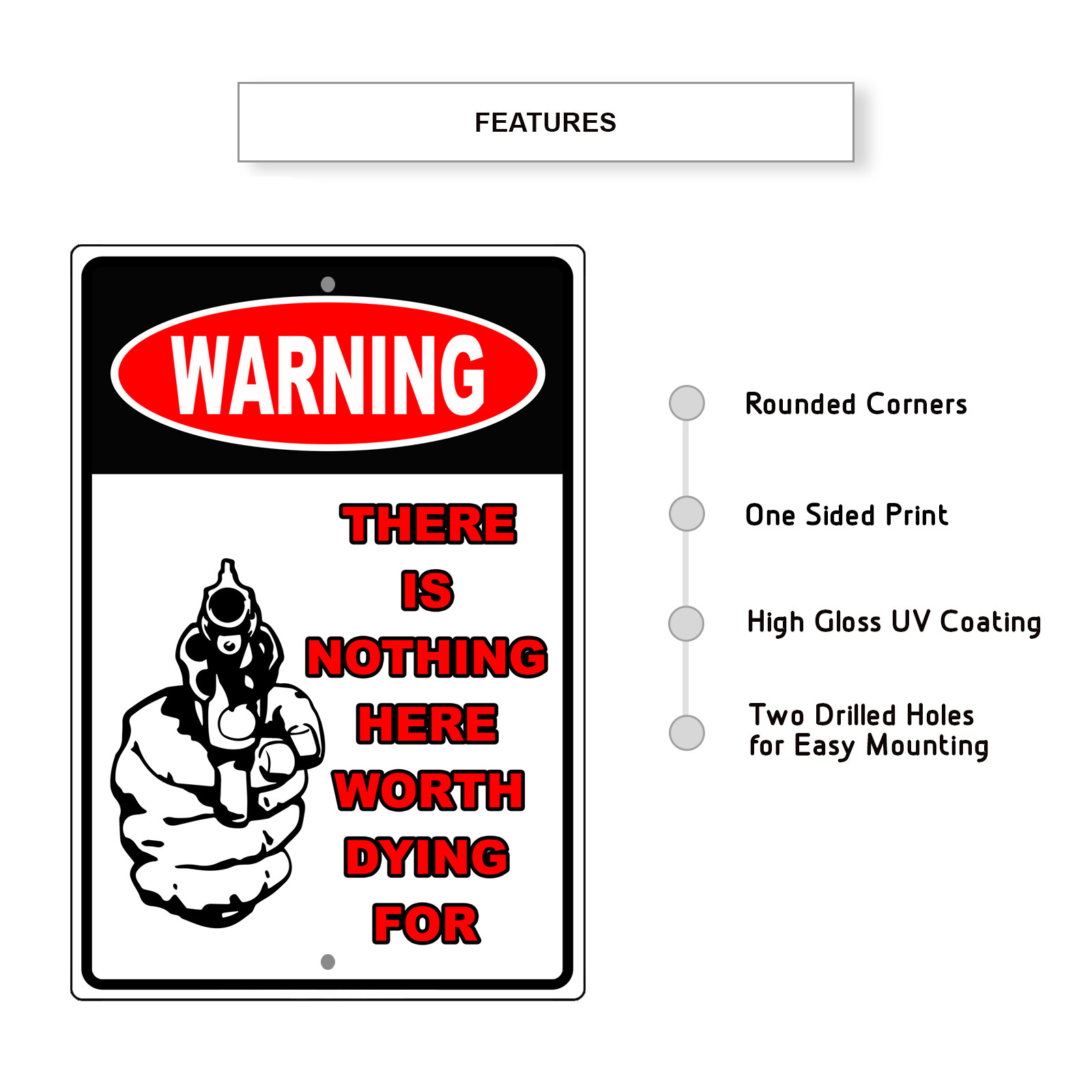 Warning There Is Nothing Here Worth Dying For Safety Novelty Aluminum Metal Sign