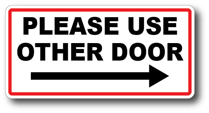 PLEASE USE OTHER DOOR 4&Prime;x2&Prime; RIGHT ARROW HIGH WATERPROOF GLOSS UV SAFE STICKER