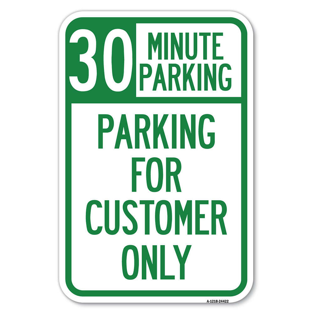 30 Minutes Parking – Parking for Customers Only Heavy Gauge Metal Parking Sign