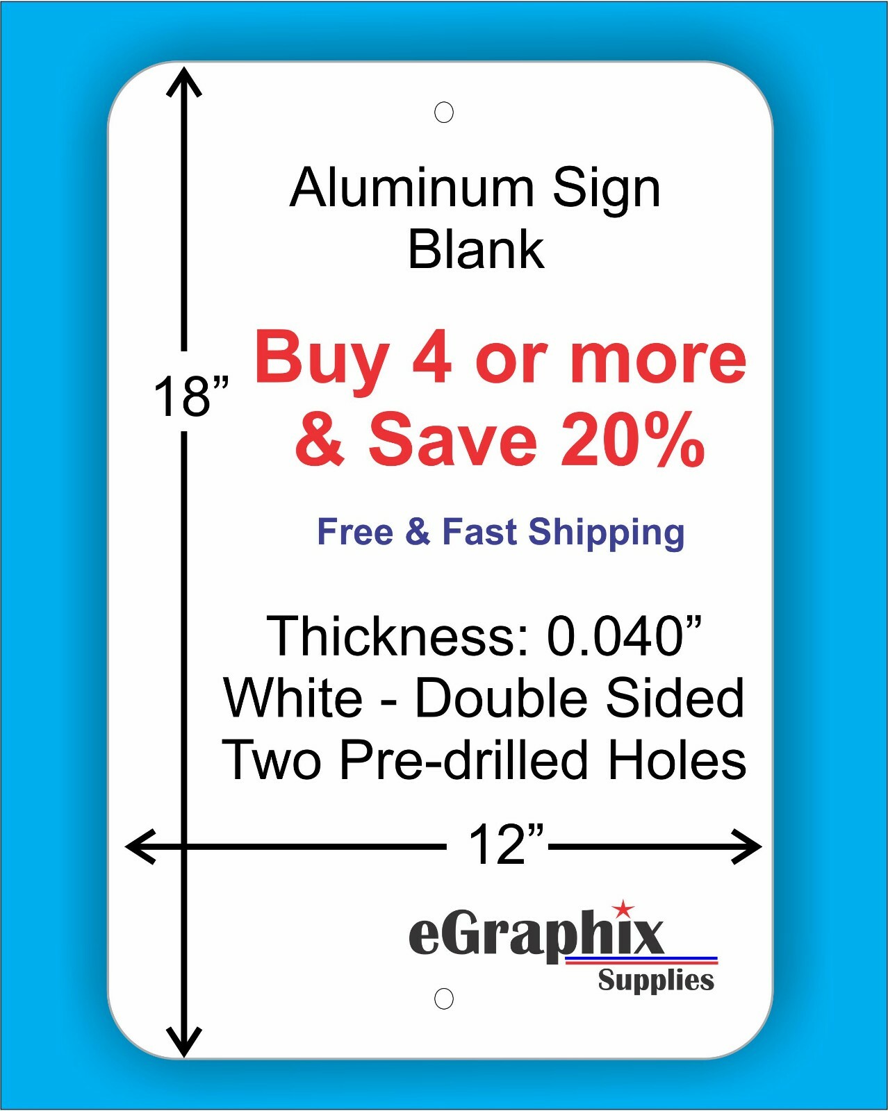 White Aluminum Sign Blank, 12 x 18 x 0.040, w/ 2 holes, Double Sided, In/Outdoor