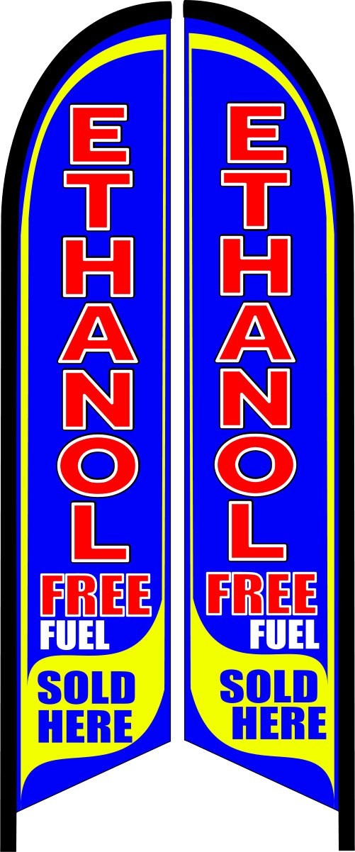 NON ETHANOL FUEL SOLD HERE SINGLE or DOUBLE SIDED swooper feather flag banner