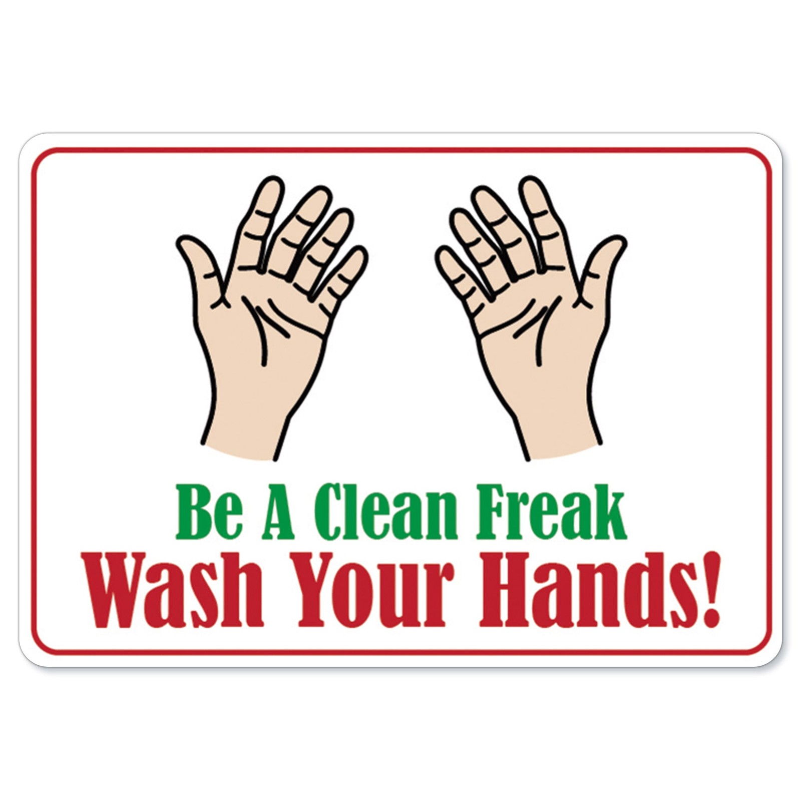 Be A Clean Freak OSHA Notice Sign Metal Plastic Decal