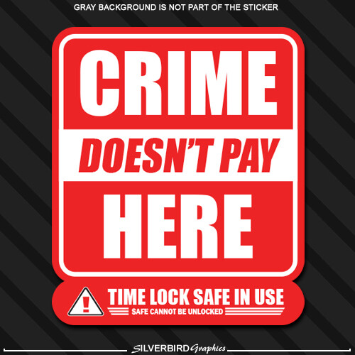 Crime doesn&rsquo;t pay time lock safe store business police vinyl sticker store decal