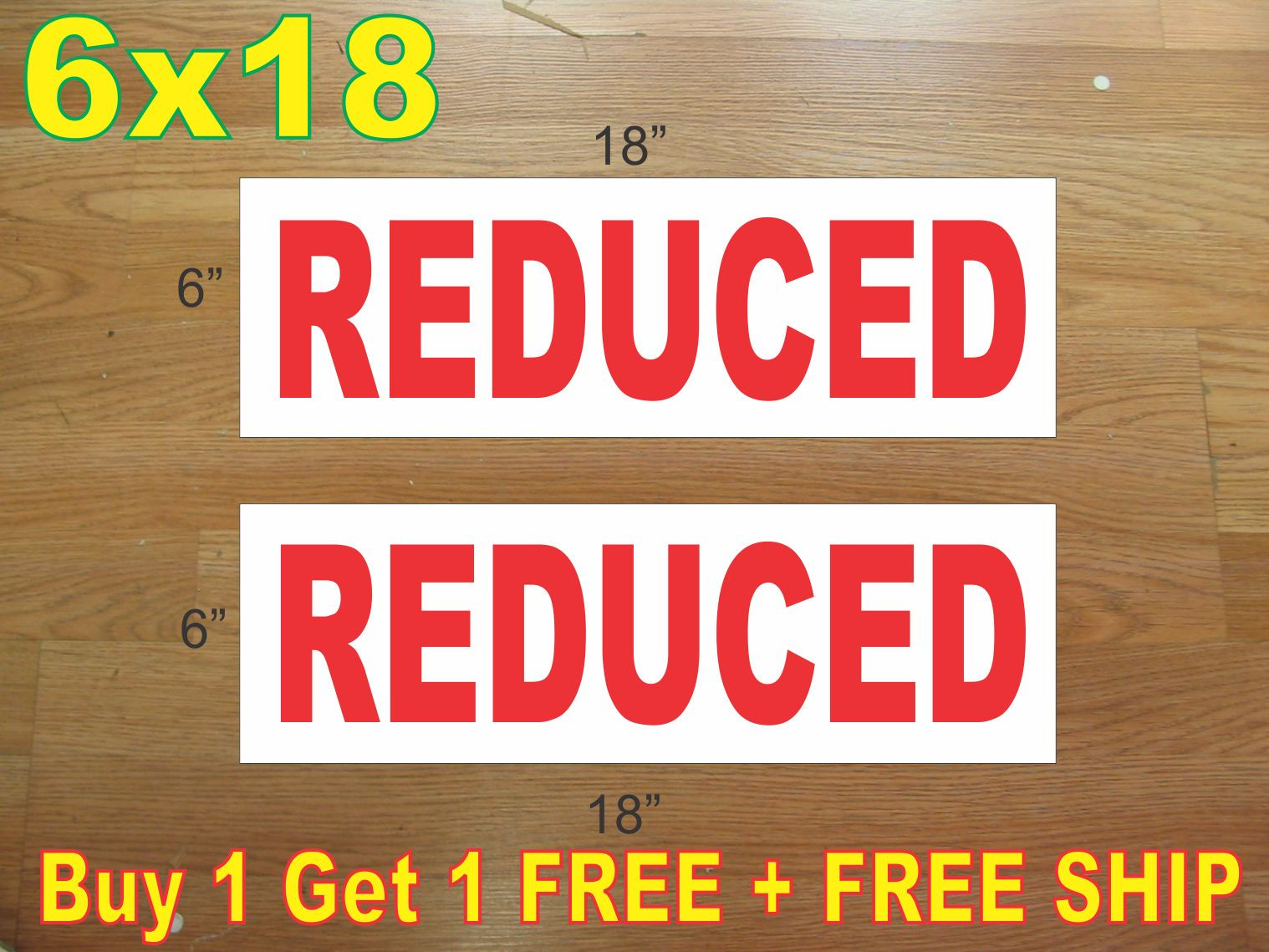 6&Prime;x18&Prime; REDUCED Red REAL ESTATE RIDER SIGNS Buy 1 Get 1 FREE 2 Sided