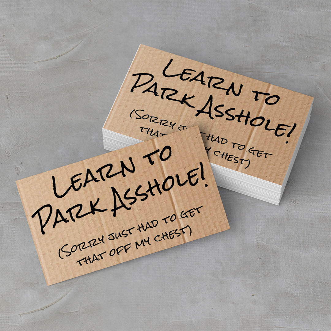Learn to Park Assh**e Sorry had to get that off my chest Business cards 100 Pack