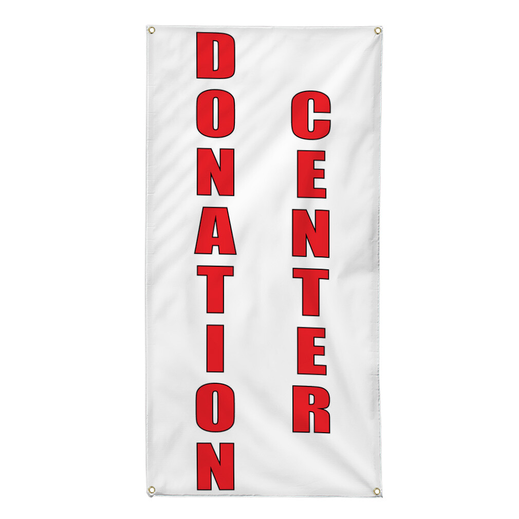 Vertical Vinyl Banner Multiple Sizes Donation Center Business Outdoor
