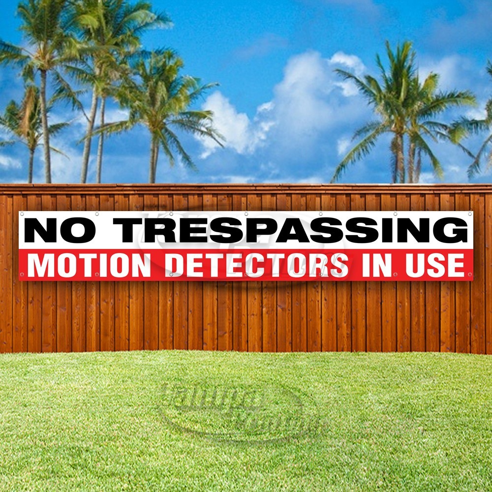 NO TRESPASSING MOTION DETECTORS Advertising Vinyl Banner Flag Sign USA XL01649