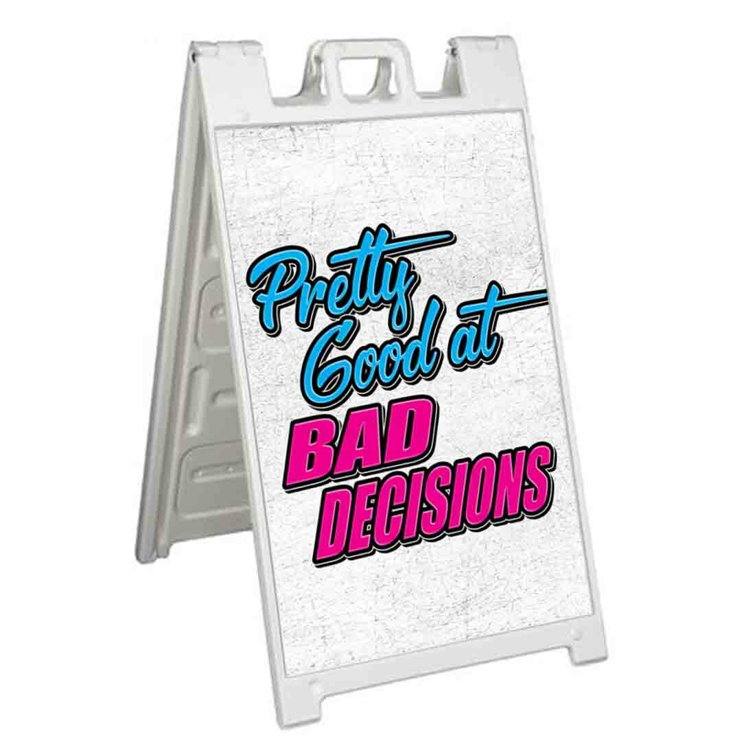 GOOD AT BAD DECISIONS Signicade 24×36 Aframe Sidewalk Sign Banner Decal FUNNY