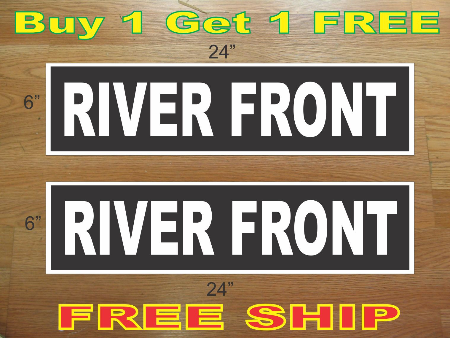White on Black RIVER FRONT 6&Prime;x24&Prime; REAL ESTATE RIDER SIGNS Buy 1 Get 1 FREE