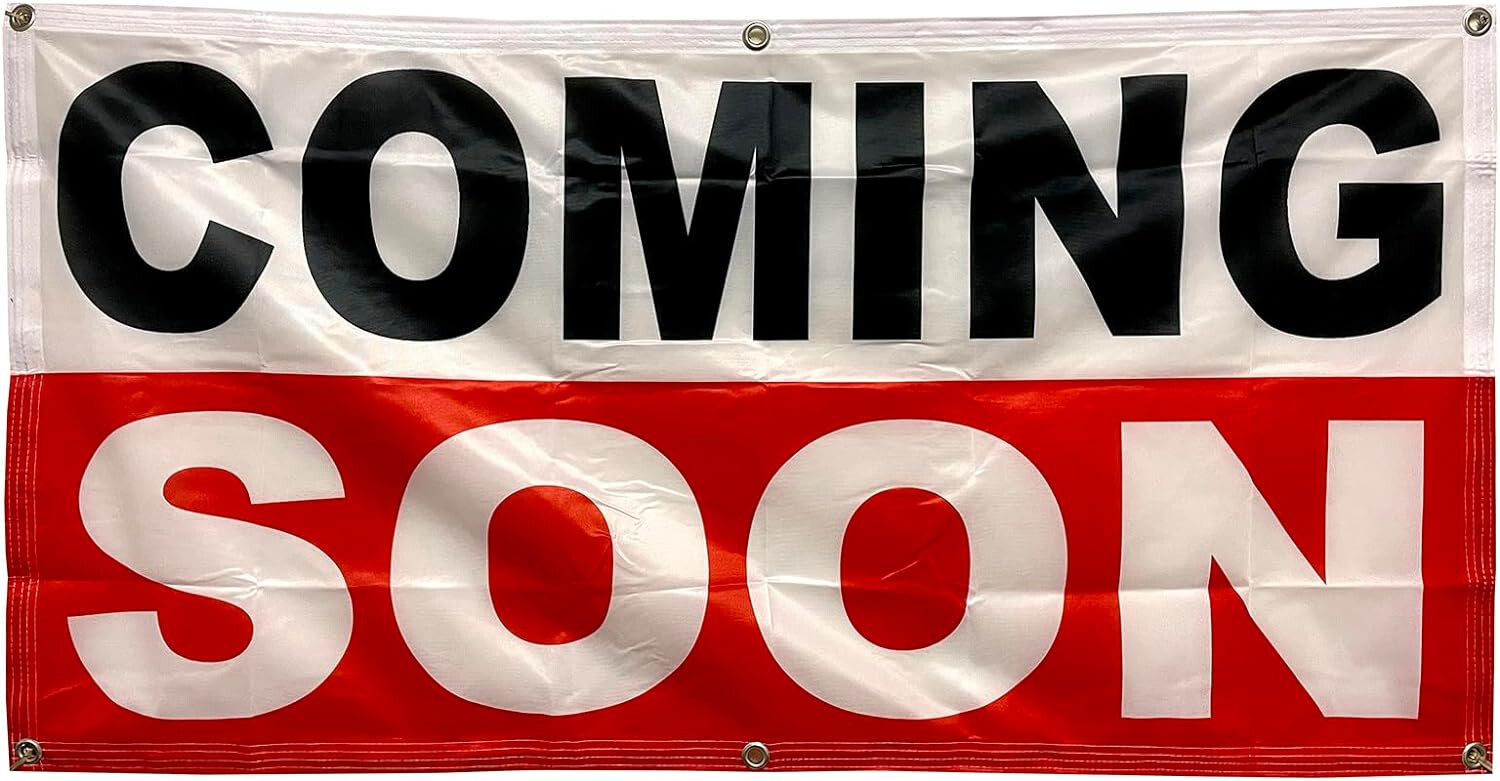 2×4 ft COMING SOON Banner Sign With Grommets Polyester Fabric wrb
