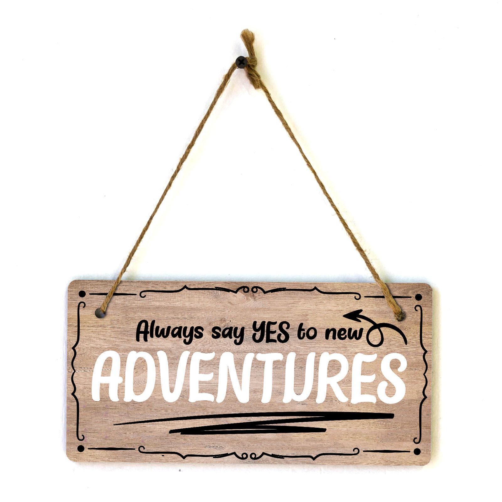 Always Say Yes To New Adventures 5×10 Hanging Plus Wall or Door Sign