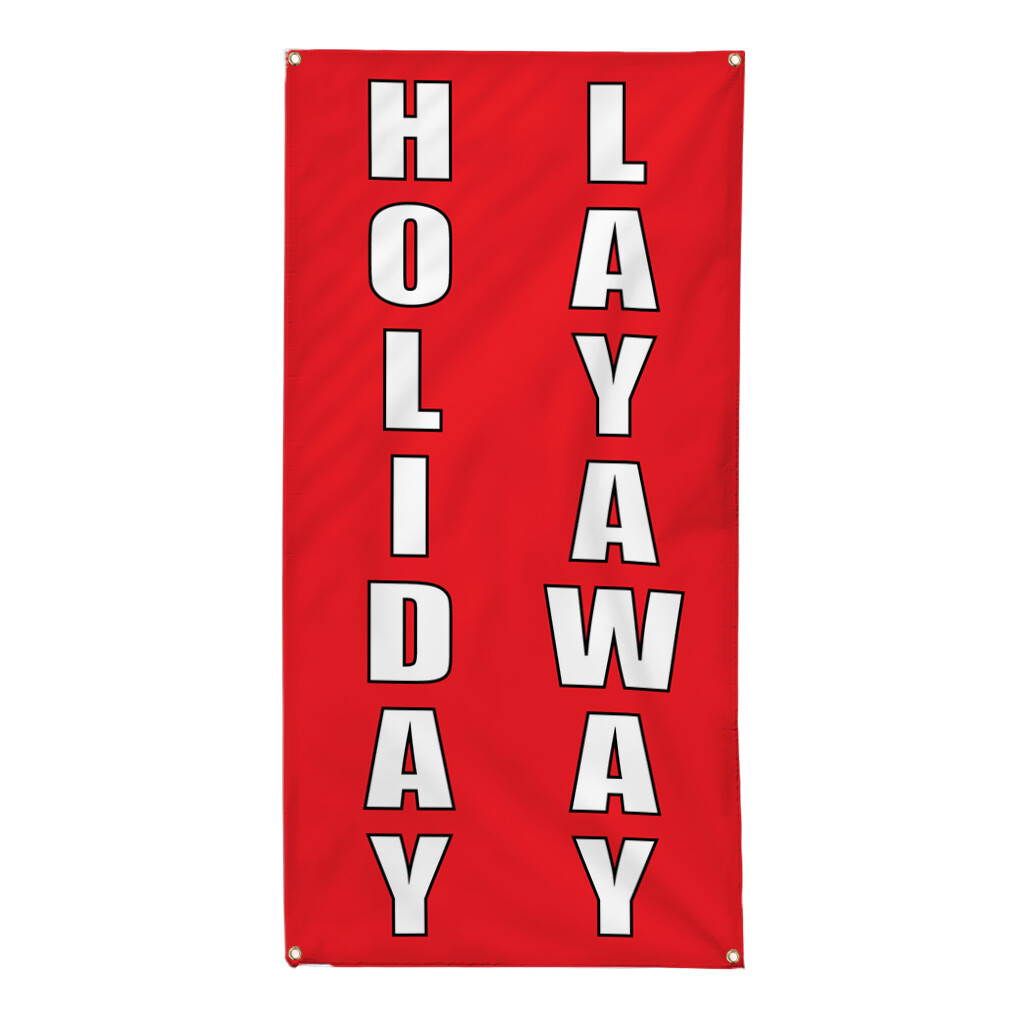 Vertical Vinyl Banner Multiple Sizes Holiday Layaway Business Outdoor