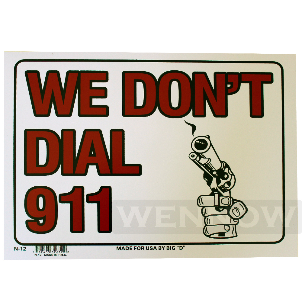 2 Pcs 9 X 12 Inch White Flexible Plastic  » We Don&rsquo;t Dial 911  » Warning Signs