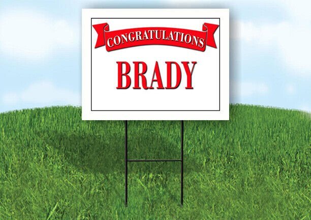 BRADY CONGRATULATIONS RED BANNER 18in x 24in Yard sign with Stand