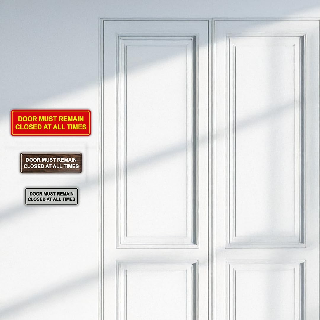 1 PCS Standard Door Must Remain Closed At All Times Sign Brushed Silver
