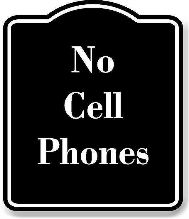 No Cell Phones BLACK Aluminum Composite Sign