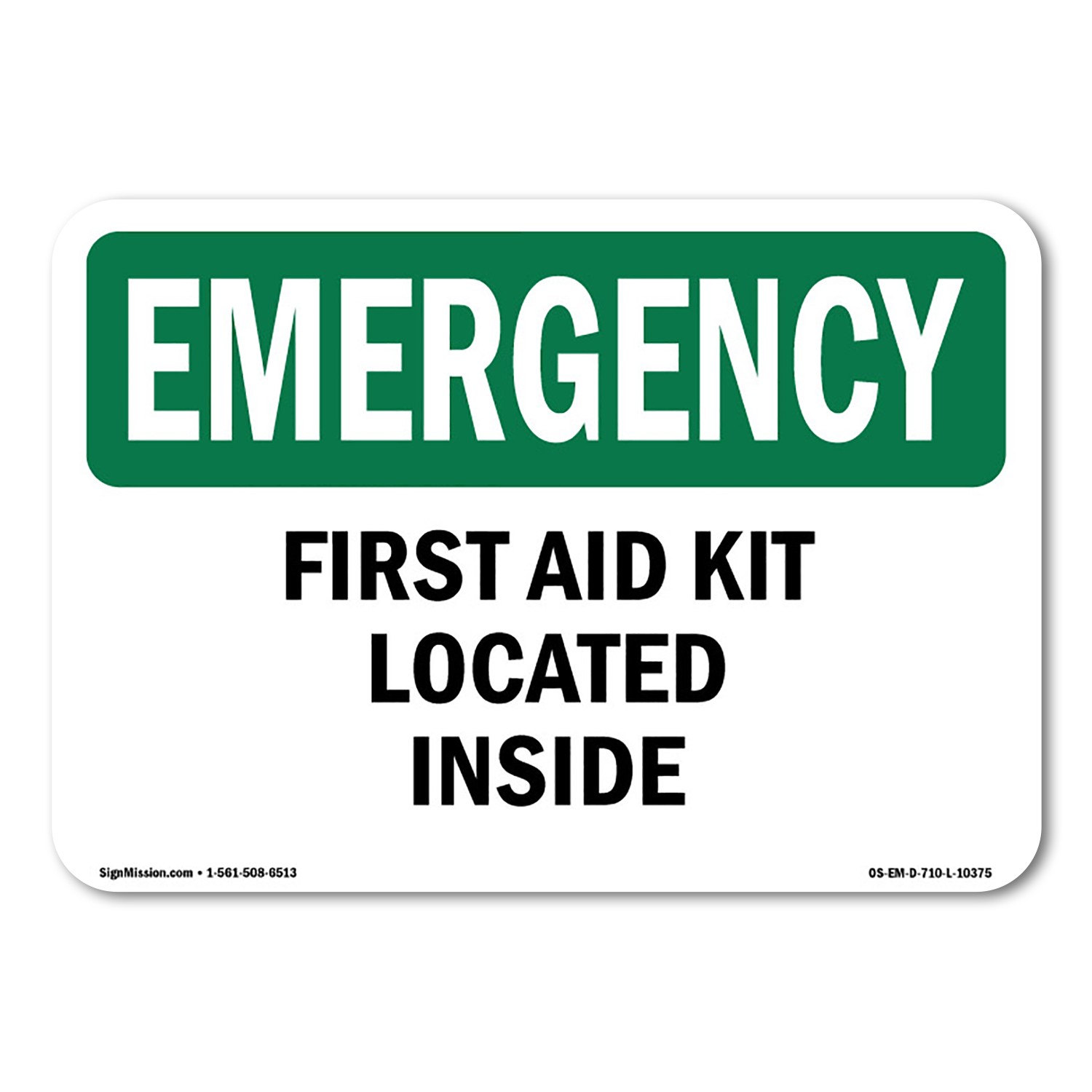 First Aid Kit Located Inside OSHA Emergency Sign Metal Plastic Decal