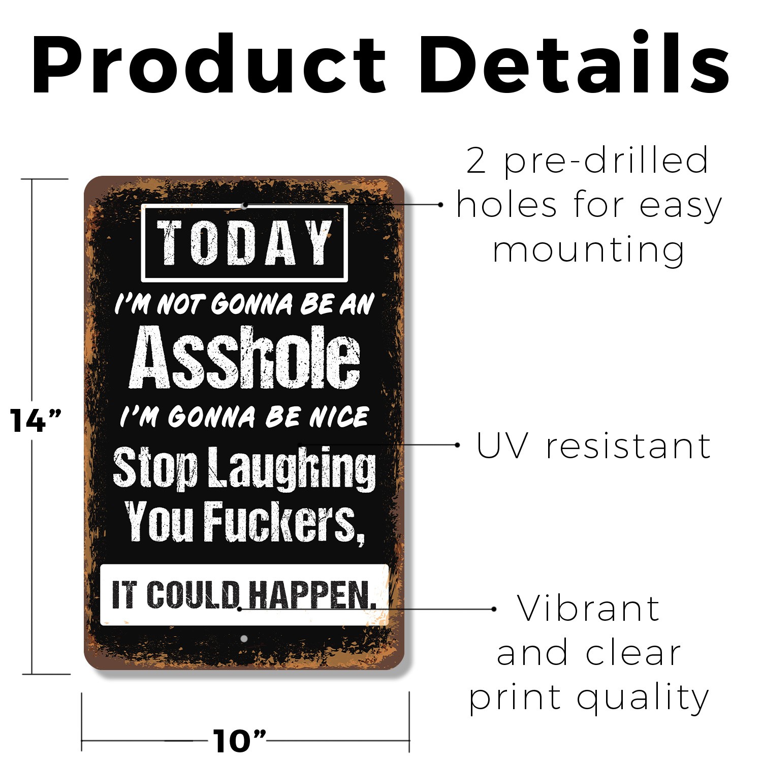 Today I�m Not Gonna Be An Sign Adult Maybe Tomorrow Durable Perfect for Offices