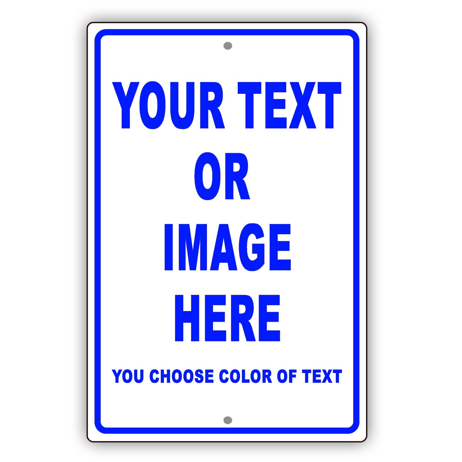 Personalized Your Own Choice Words Or Image Custom Designs Aluminum Metal Sign