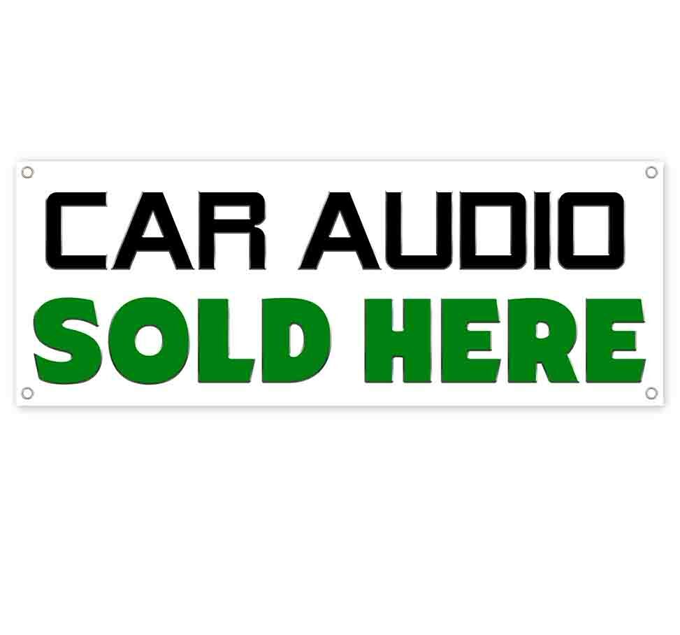 CAR AUDIO SOLD HERE Advertising Vinyl Banner Flag Sign Many Sizes SPEAKERS