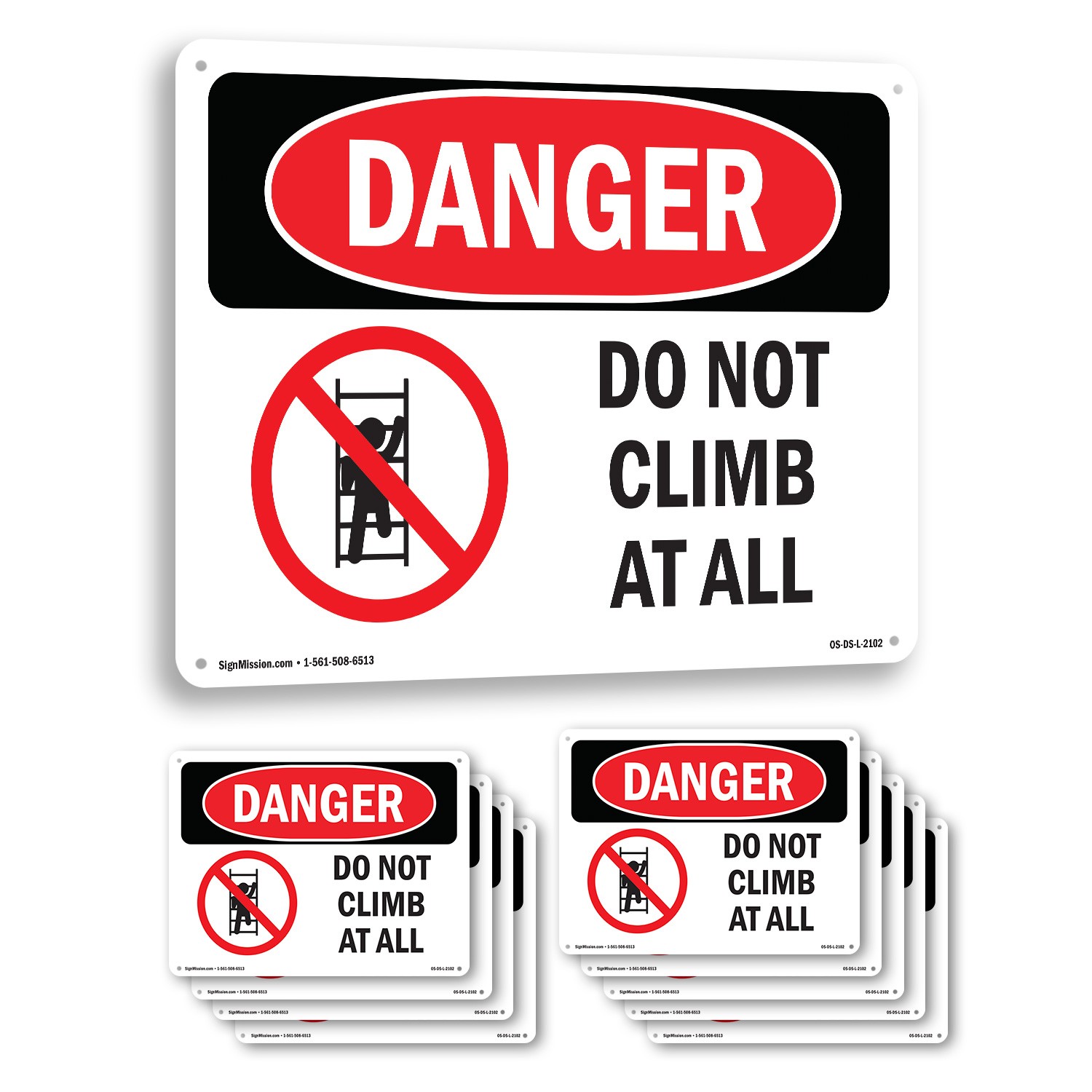 Do Not Climb At All OSHA Danger Sign Metal, Plastic, Or Decal – 5 or 10 Pack