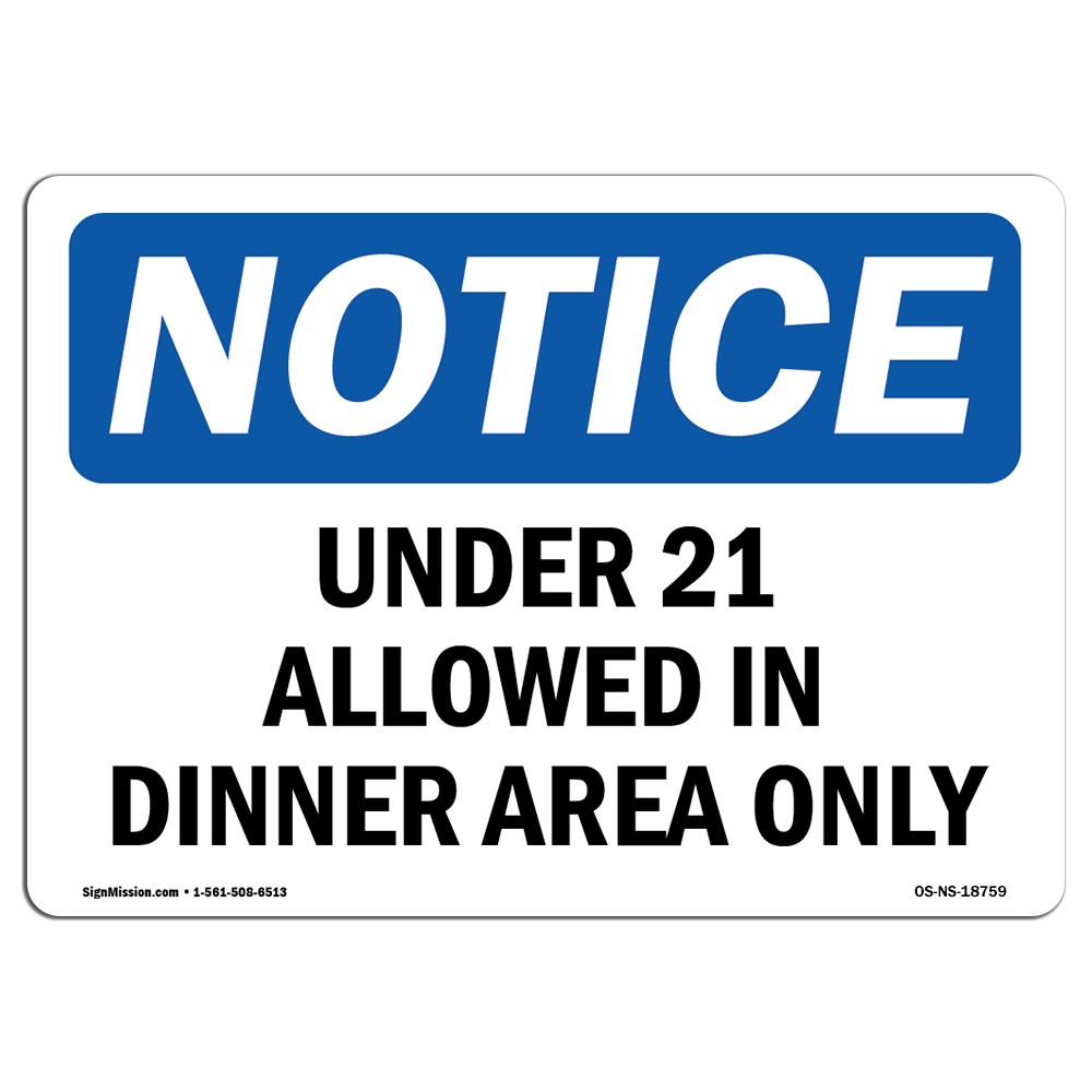 Under 21 Allowed In Dining Area Only OSHA Notice Sign Metal Plastic Decal