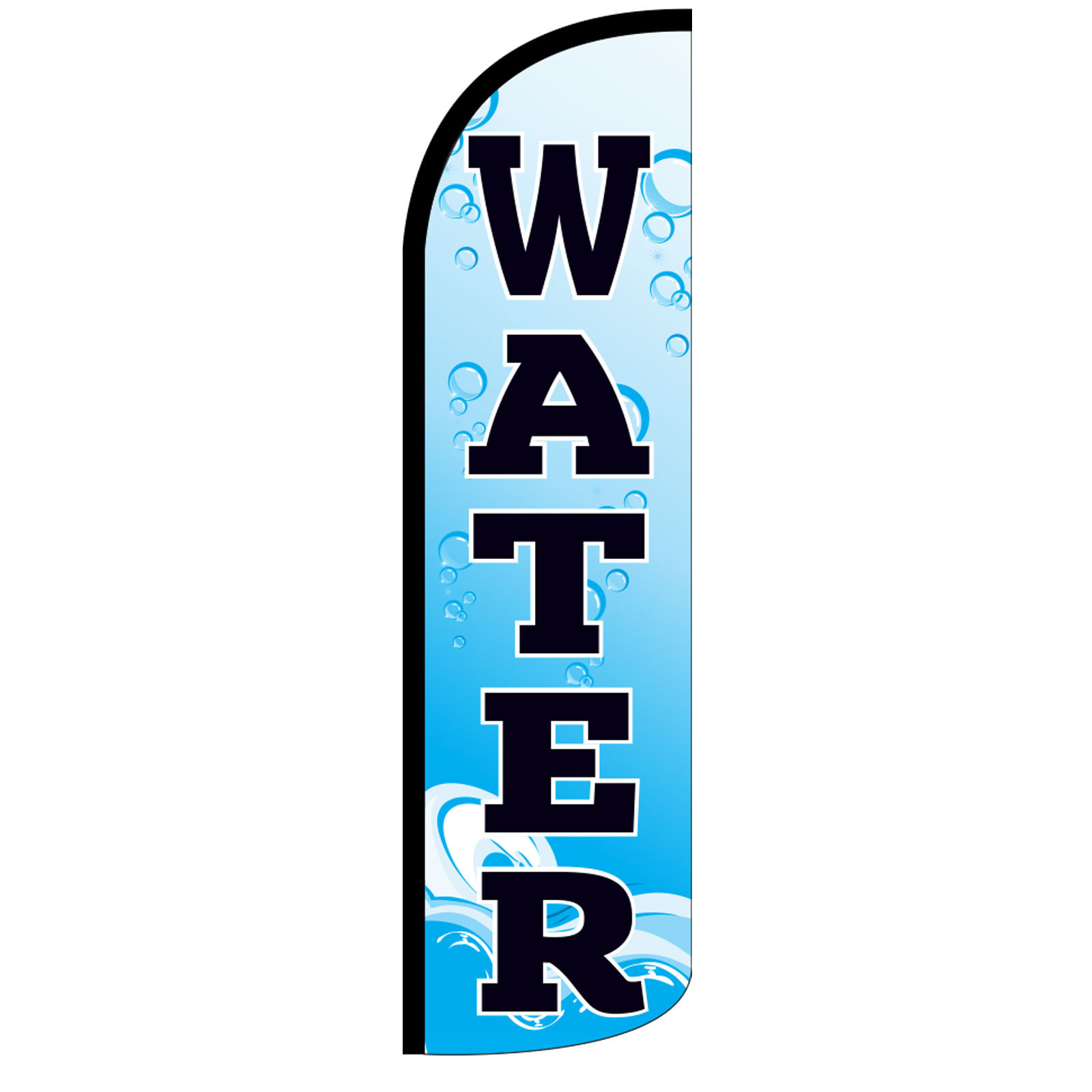 WATER Banner Flag Sign Only Windless Feather 30% Wider SUPER SWOOPER