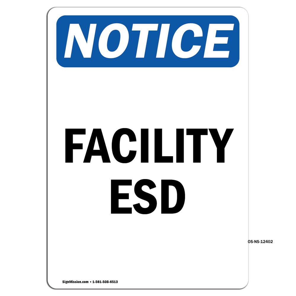 Facility ESD OSHA ANSI Notice Sign Metal Plastic Decal