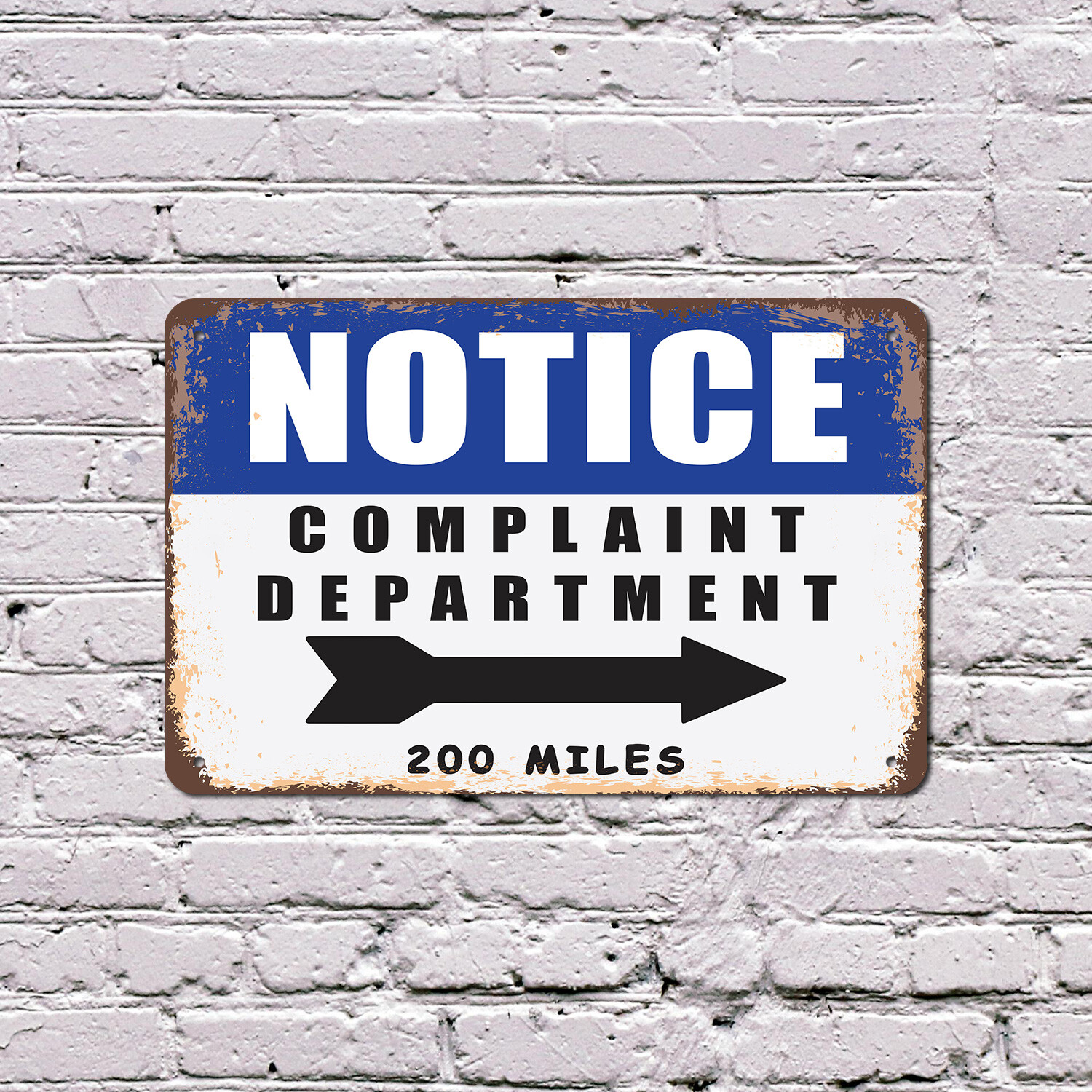 Complaint Department 200 Miles Novelty Sign Fun Gift Durable Weatherproof