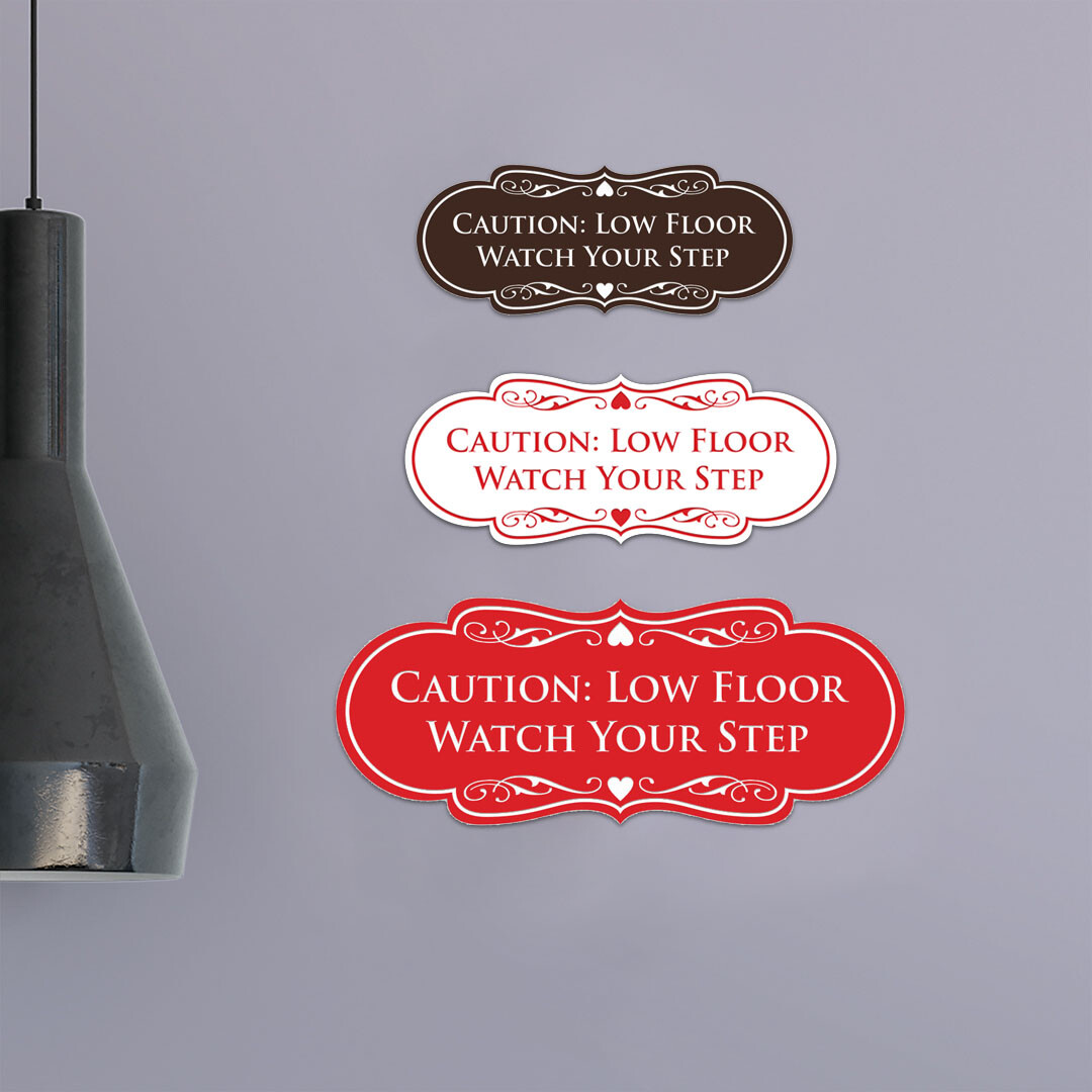Designer Caution: Low Floor Watch Your Step Wall or Door Sign