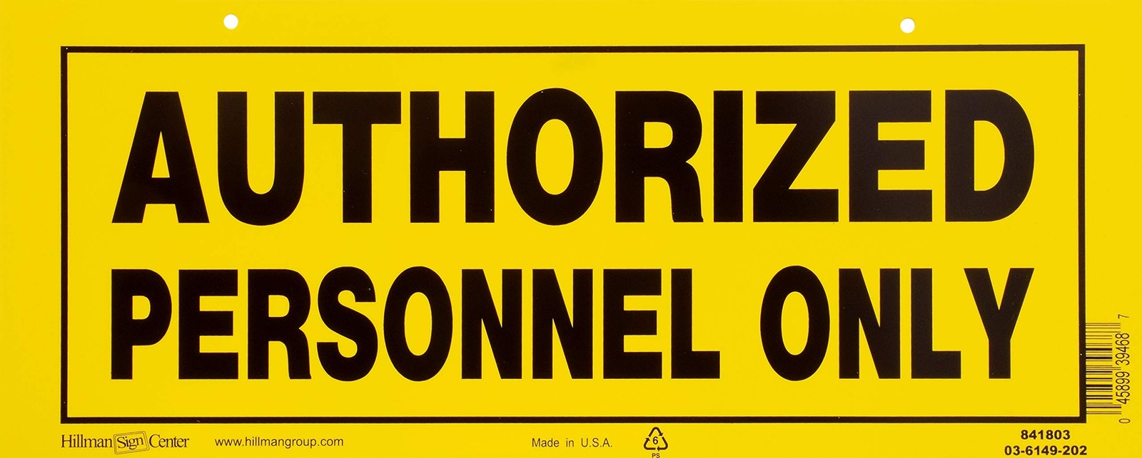 1 PCS 841803 Authorized Personnel Only Sign 6×15 Inch Yellow Black Plastic