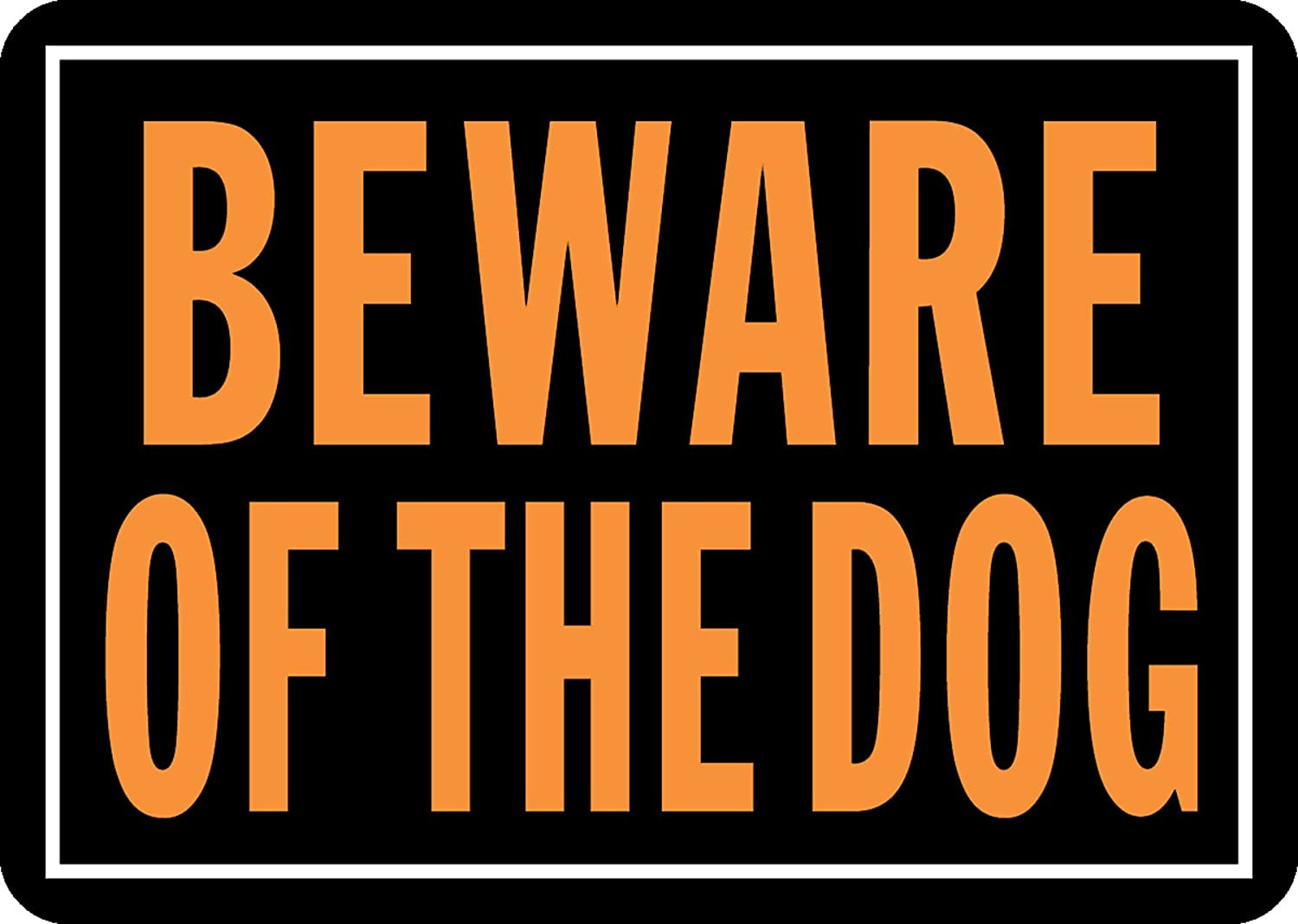 Products 838 Beware of Dog Aluminum Sign 9.25&Prime; X 14&Prime; Orange/Black, 1 Piece
