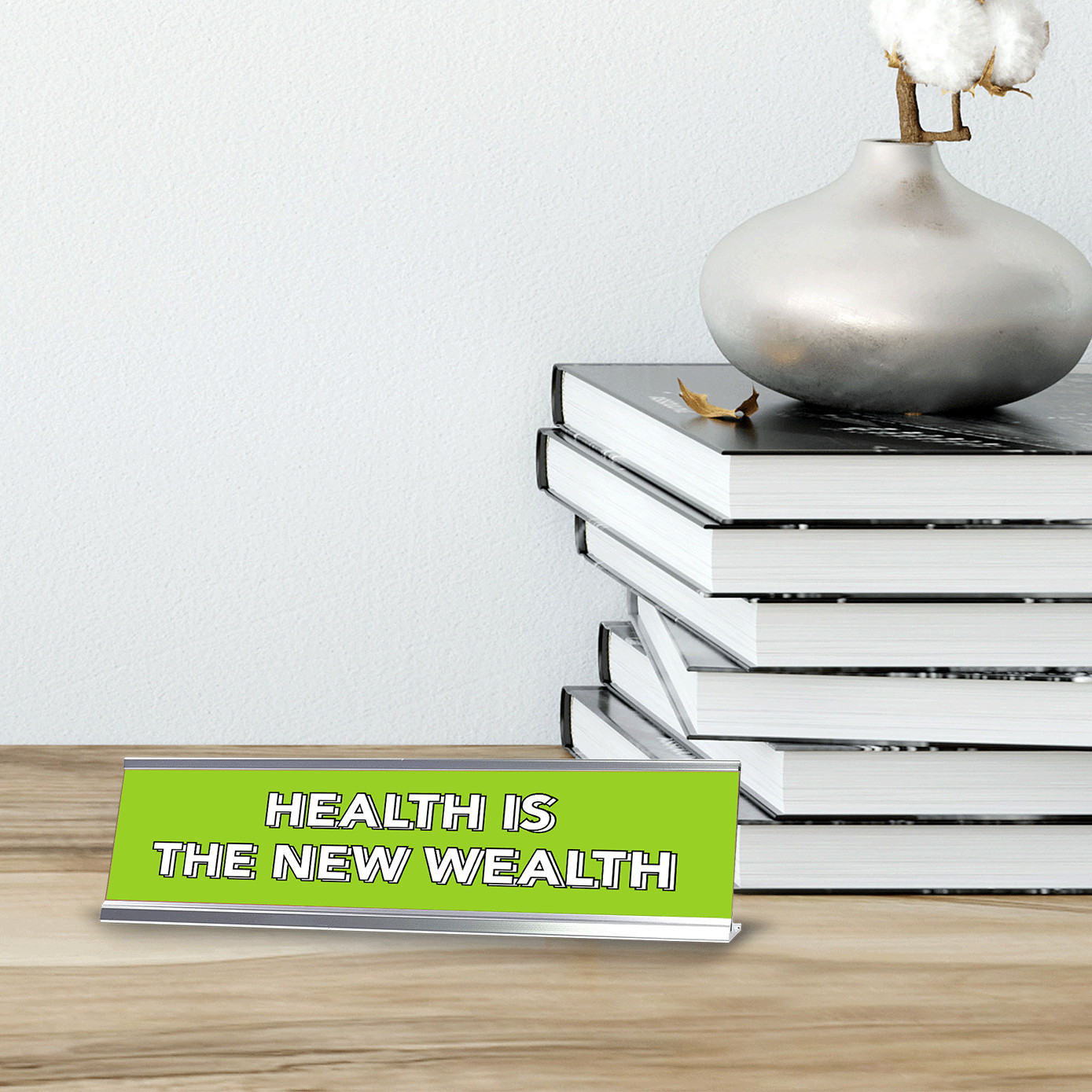 Health Is the New Wealth 2 x 10&Prime; Desk Sign | Inspirational Quotes Workspace