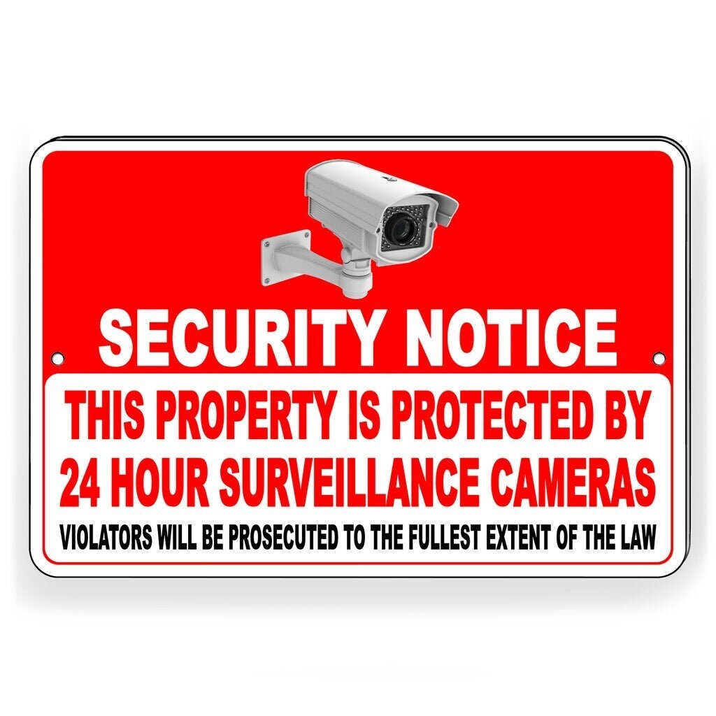 Security Notice This Property Is Protected By 24 Hour Video Surveillance Cameras