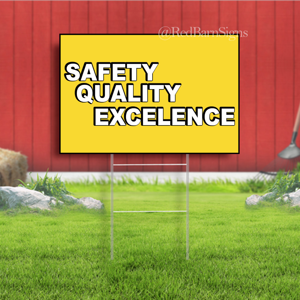 SAFETY QUALITY EXCELENCE Indoor Outdoor Yard Sign with metal stakes