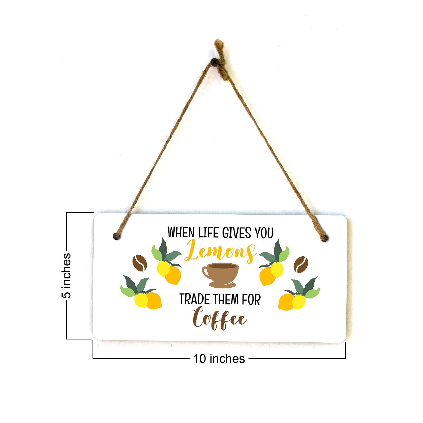 When Life Gives You Lemons Trade Them For Coffee 5&Prime; x 10&Prime; Hanging