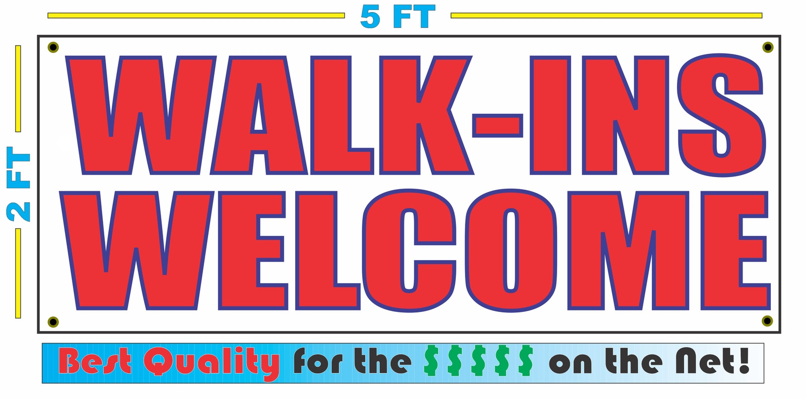 WALK-INS WELCOME Banner Sign NEW